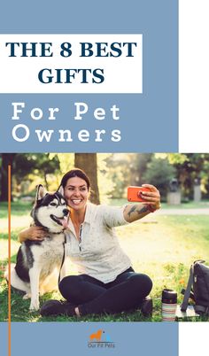 the 8 best gifts for pet owners