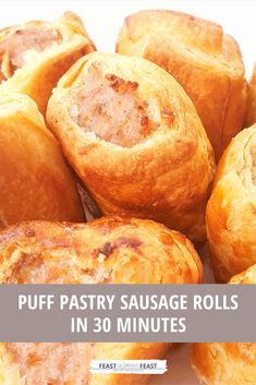 puff pastry sausage rolls in 30 minutes with the words puff pastry sausage rolls in 30 minutes