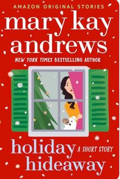 the cover of holiday hideaway by mary kay andrewws, with an illustration of a woman looking out a window