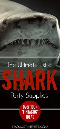 the ultimate list of shark party supplies