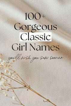 the cover of 100 + gorgeous classic girl names