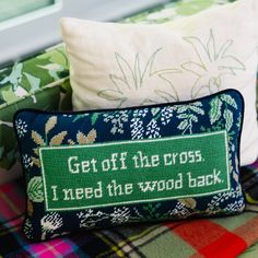 Get Off The Cross Needlepoint Pillow - Furbish Studio No Time For Drama, Dark Blue Velvet, Furbish Studio, Needlepoint Pillow, Small Pillow, Printed Napkins, Needlepoint Pillows, Spark Joy, Small Pillows