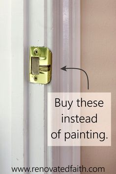 a door handle with the words buy these instead of painting