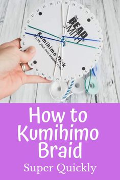 how to kumihimo braid on a clock with text overlay that reads, how to kumihimo braid super quickly