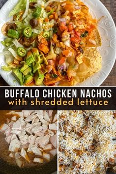 four different pictures with the words buffalo chicken nachos and shredded lettuce