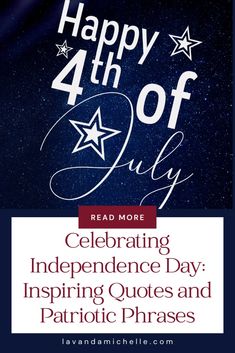 happy 4th of july with the words celebrating independence day, inspires and patriotic phrases