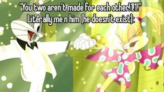 two cartoon characters are dancing together in front of an image that says, you two aren't made for each other