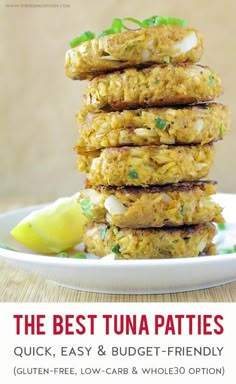 the best tuna patties quick, easy and budget - friendly gluten - free low - carb & whole - option