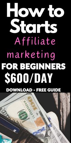 the cover of how to start affiliate marketing for beginners $ 600 / day