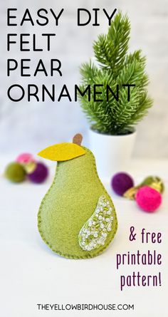 an easy diy felt pear ornament is shown with the text overlay