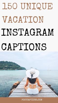 a woman sitting on a dock with the words instagram captions below her and above her