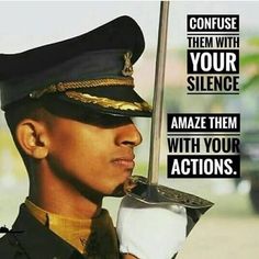 You.. Hero of the my INDIA..... Motivational Pictures For Success, Silence Speaks Volumes, Indian Police Service, Military Motivation