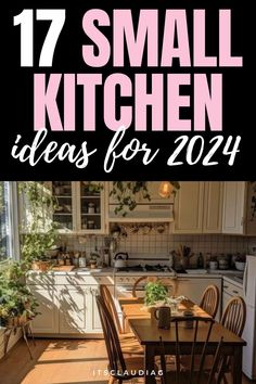 small kitchen with wooden table and chairs in the center, text overlay reads 17 small kitchen ideas for 2014