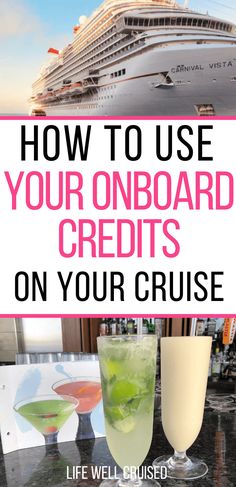 a cruise ship with the words how to use your onboard credits on your cruise