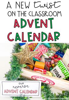 a christmas themed classroom calendar with the words, a new twist on the classroom advent calendar