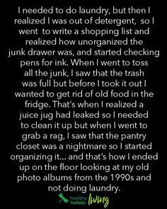 the poem is written in black and white with green lettering, which reads i need to do laundry, but then i realized i was out of deterant