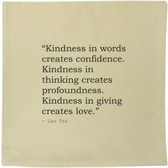 a piece of paper with a quote on it that says, kindness in words creates confidence