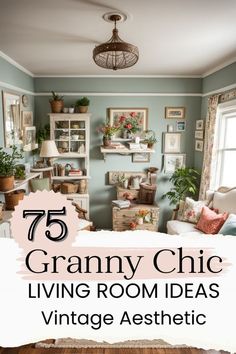 the living room is decorated in blue and white with text overlay that reads 75 granny chic living room ideas vintage aesthetic