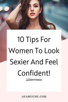 Looking Your Best, How To Look Good Everyday Tips, How To Look Good All Day, How To Look Sexier Tips, Personality Grooming Tips For Women, How To Look Effortlessly Beautiful, How To Make People Like You Tips, How To Look Good Everyday, How To Feel Sexier Tips