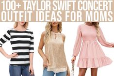 three women in dresses with the words, 100 taylor swift concert outfit ideas for moms