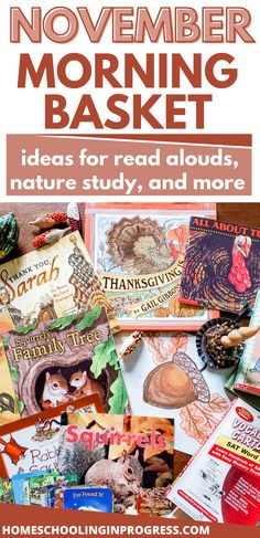 a pile of books with the title november morning basket ideas for read alouds, nature study and more