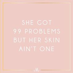 Skin Care Routine For Teens, Dry Skin Patches, Makeup Quotes