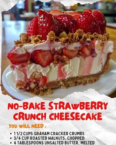 a poster advertising a no - bake strawberry crunch cheesecake on a white plate