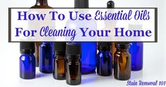 blue bottles filled with essential oils and the words how to use essential oils for cleaning your home