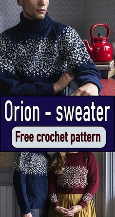 two people standing next to each other in front of a red tea kettle and the words, orion - sweater free crochet pattern