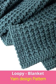 a knitted scarf is shown with the text loopy blanket yarn design pattern