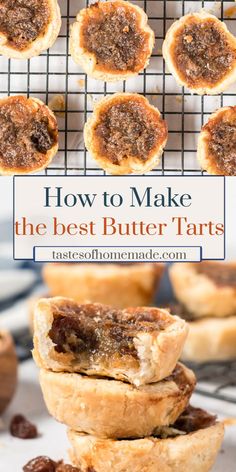 the best butter tarts are stacked on top of each other and ready to be eaten