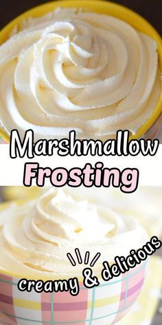 two pictures of marshmallow frosting and creamy in yellow cups with the words marshmallow frosting below them