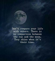 the moon is shining in the night sky with an inspirational quote about life and love