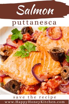 salmon with mushrooms, onions and peppers on a white plate text reads salmon putanesca save the recipe