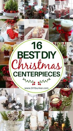 christmas centerpieces that are all decorated in red, green and white with the words 16 best diy christmas centerpieces