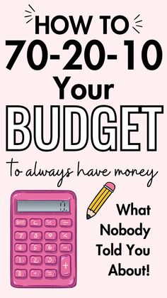 a pink calculator with the text how to 70 - 20 - 10 your budget to always have money what nobody told you about