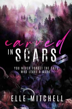 a book cover with an image of a forest and trees in the background that reads, can we get in scars? you never forget the ones who leave a mark