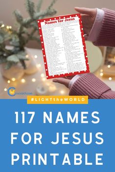 a person holding up a bible with the words, 17 names for jesus printable