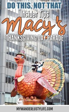 a turkey statue with the words do this not that insider tips macy's thanksgiving day parade