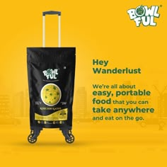 a bag of food sitting on top of a rolling luggage cart with the words, hey wanderlust we're all about easy portable food that you can take anywhere and eat on the go