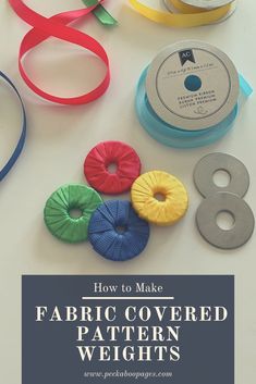 several different types of fabric covered items with text overlay that says how to make fabric covered pattern weights