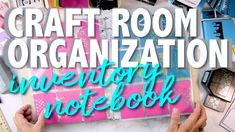 the craft room organization inventory notebook