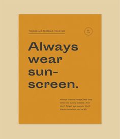 an orange poster with the words always wear sun - screen written in black on it