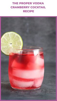 the proper vodka cranberry cocktail recipe in a glass with a lime slice on top