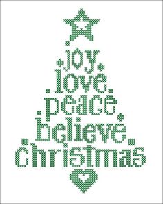 a cross stitch christmas tree with the words joy, love, peace and believe in green