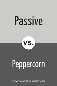 Passive SW 7064 vs  Peppercorn by Sherwin-Williams Sw Peppercorn, Peppercorn Sherwin Williams, Best Wall Colors, Repose Gray, Agreeable Gray, Wall Paint Designs, French Grey