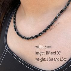 "This is a twist rope chain that is black Ion plated Stainless Steel. Perfect to wear alone or layer with your favorite pendant. Stainless Steel is very durable and does not tarnish. You will love the look and feel of this chain. D E T A I L S Material: 316L Stainless Steel Black Ion Plated Twist Rope Chain It is secured with an easy to use lobster clasp closure. Also available in Gold (listed separately) S I Z E Width: 6mm Length: 18\" or 20\" Please make your selection from the menu. Returns a Black Rope Necklace, Black Chain Necklace, Black Rope, Rope Necklace, Black Chain, Steel Jewelry, Rope Chain, Jewelry Gift Box, Stainless Steel Chain