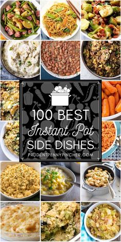 the top 10 best instant pot side dishes in this postcard collage is full of images