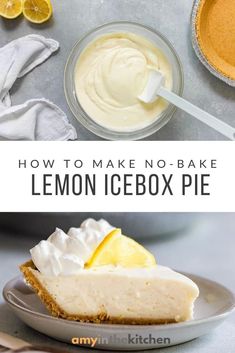 how to make no - bake lemon icebox pie on a plate with the text overlay