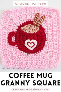 the coffee mug granny square is crocheted in pink yarn and has a heart on it